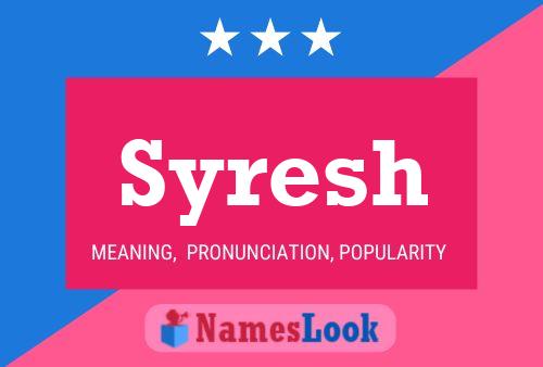 Syresh Name Poster