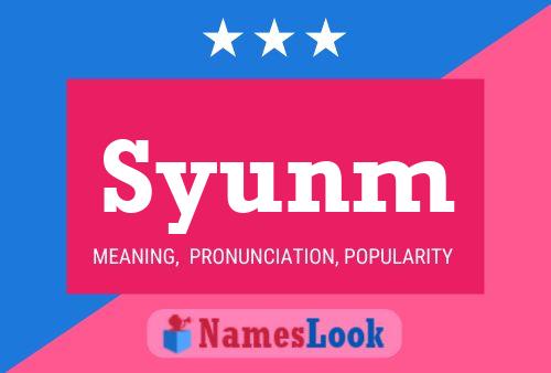 Syunm Name Poster