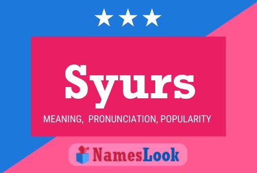 Syurs Name Poster