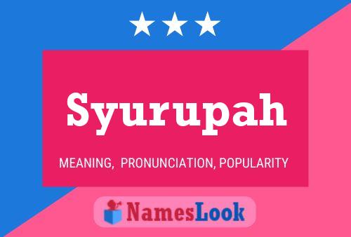 Syurupah Name Poster