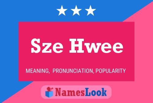 Sze Hwee Name Poster