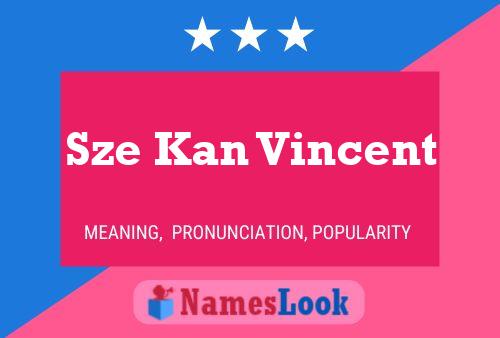 Sze Kan Vincent Name Poster