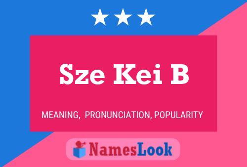 Sze Kei B Name Poster