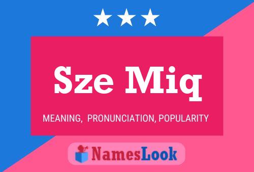 Sze Miq Name Poster