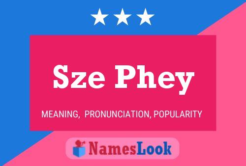 Sze Phey Name Poster