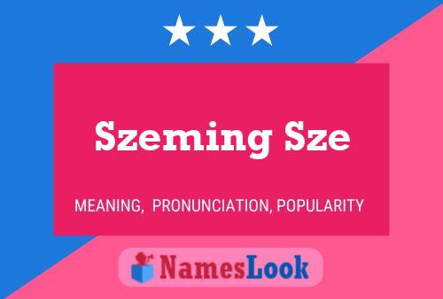 Szeming Sze Name Poster