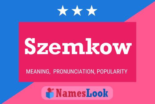 Szemkow Name Poster