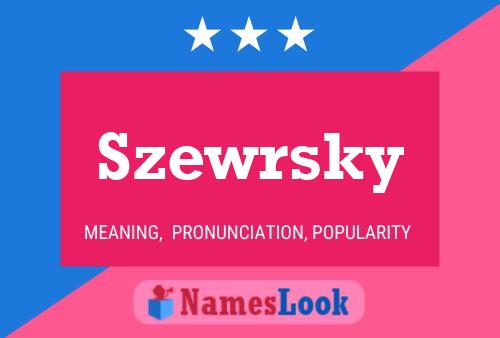 Szewrsky Name Poster