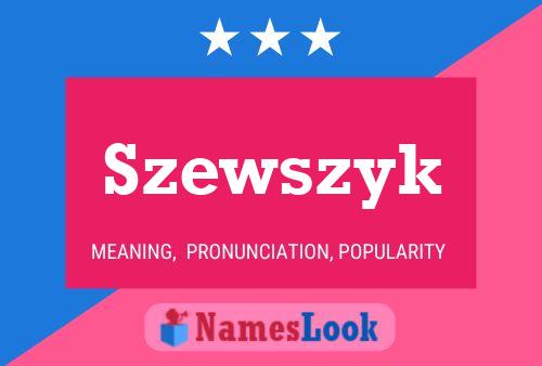 Szewszyk Name Poster