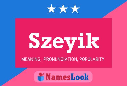 Szeyik Name Poster