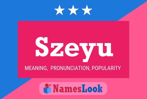 Szeyu Name Poster