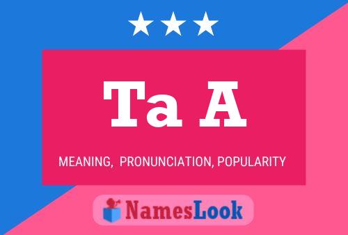 Ta A Name Poster