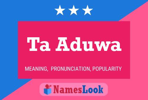 Ta Aduwa Name Poster