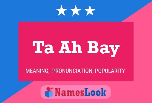 Ta Ah Bay Name Poster