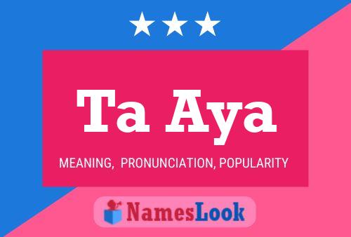 Ta Aya Name Poster