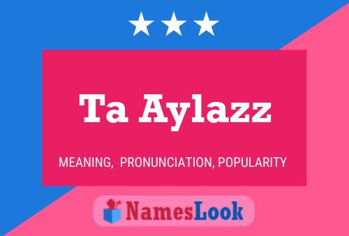 Ta Aylazz Name Poster