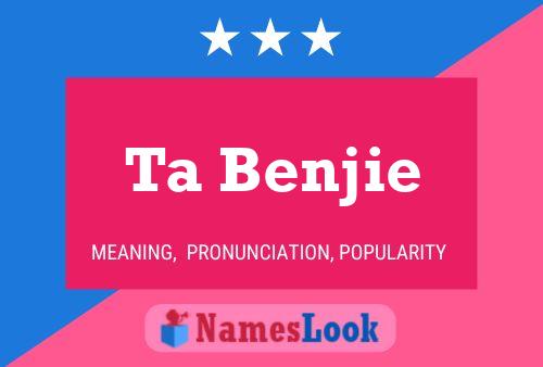 Ta Benjie Name Poster