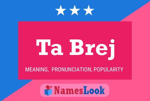 Ta Brej Name Poster