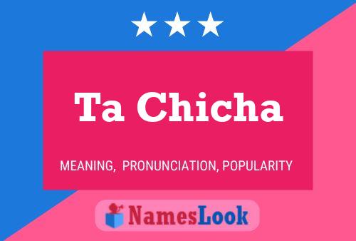 Ta Chicha Name Poster