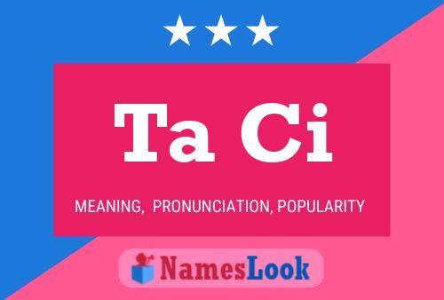 Ta Ci Name Poster