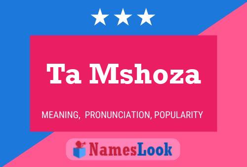 Ta Mshoza Name Poster