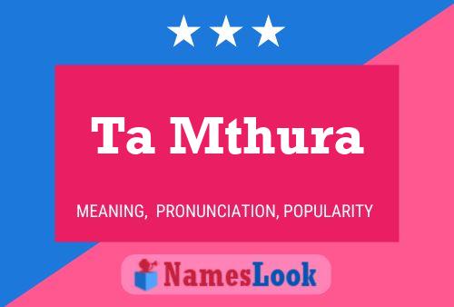 Ta Mthura Name Poster