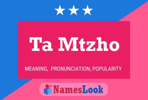 Ta Mtzho Name Poster