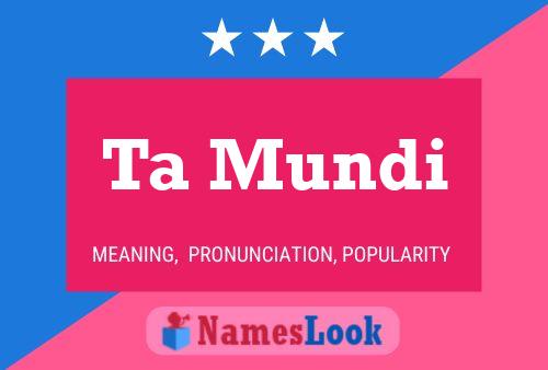 Ta Mundi Name Poster