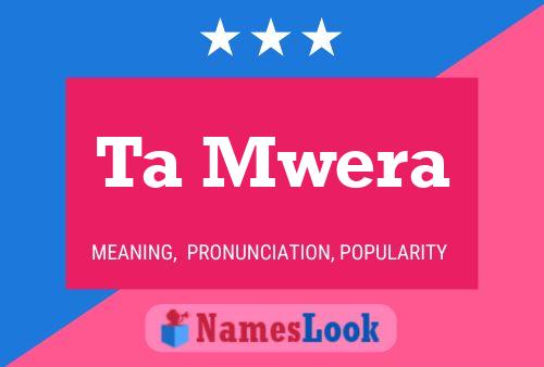 Ta Mwera Name Poster