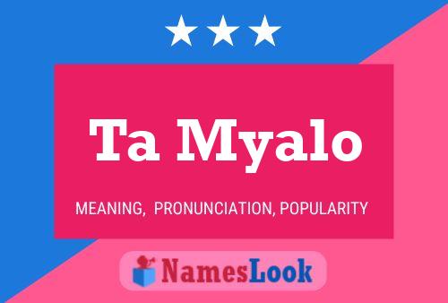 Ta Myalo Name Poster