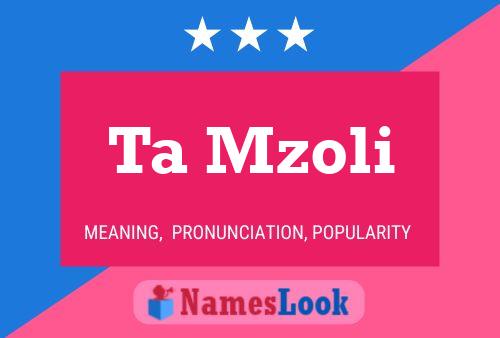 Ta Mzoli Name Poster