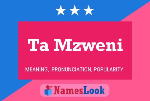 Ta Mzweni Name Poster