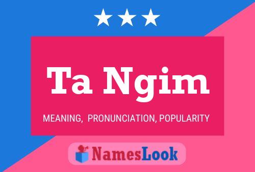 Ta Ngim Name Poster