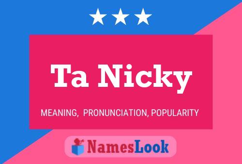 Ta Nicky Name Poster