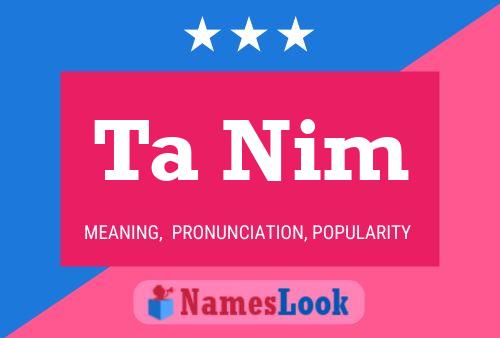 Ta Nim Name Poster