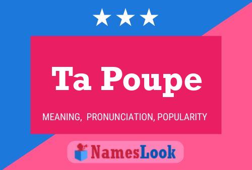 Ta Poupe Name Poster