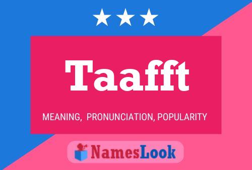 Taafft Name Poster