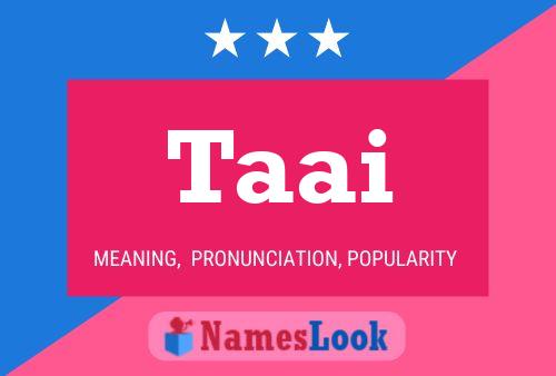 Taai Name Poster