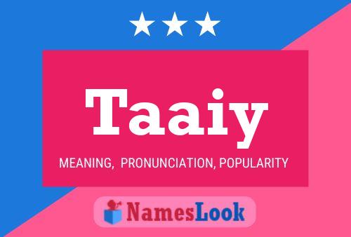 Taaiy Name Poster