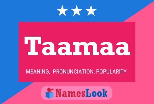 Taamaa Name Poster