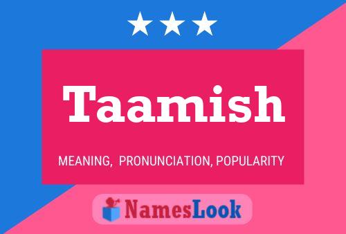 Taamish Name Poster