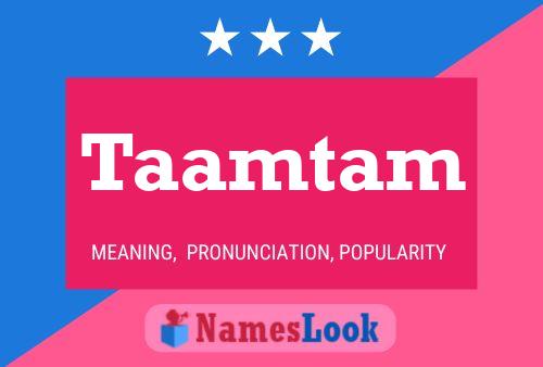 Taamtam Name Poster