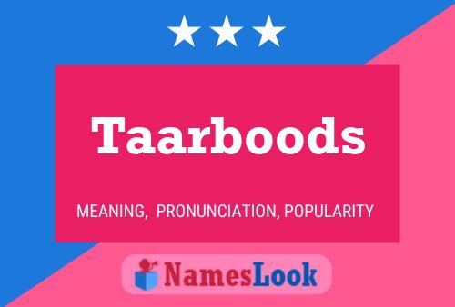 Taarboods Name Poster