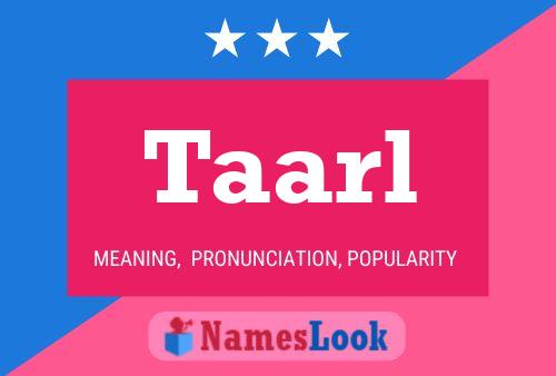 Taarl Name Poster