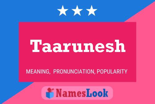 Taarunesh Name Poster