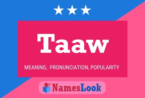 Taaw Name Poster