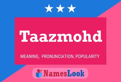 Taazmohd Name Poster