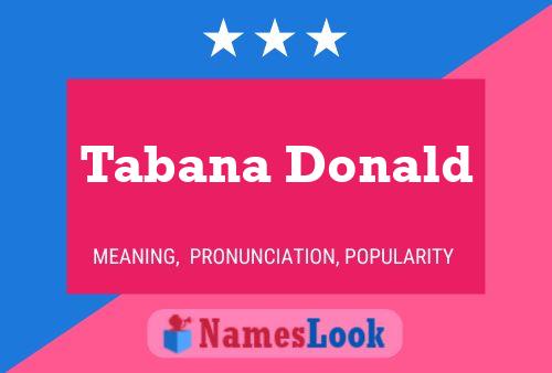 Tabana Donald Name Poster