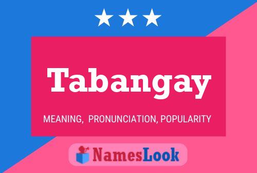 Tabangay Name Poster