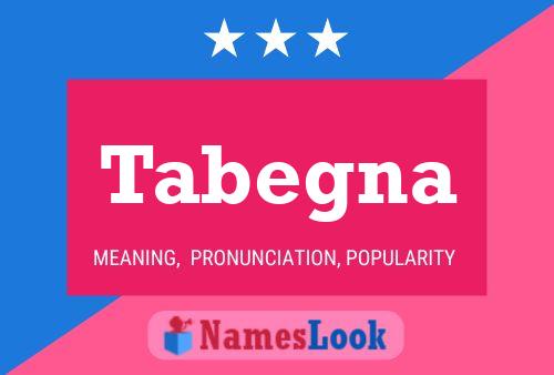 Tabegna Name Poster